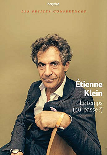 Le temps - Etienne Klein (2019)