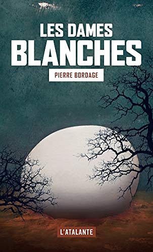 Les dames blanches - Pierre Bordage (2020)