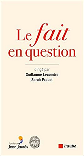 Le fait en question - Guillaume Lecointre & Sarah Proust (2019)