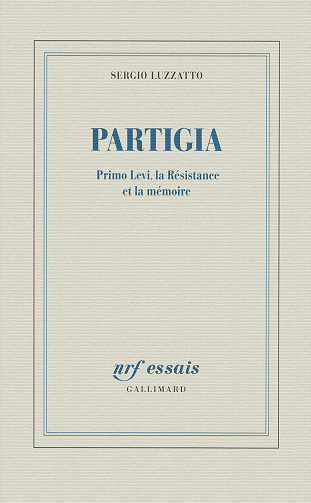 Sergio Luzzatto - Partigia: Primo Levi, la Résistance et la mémoire