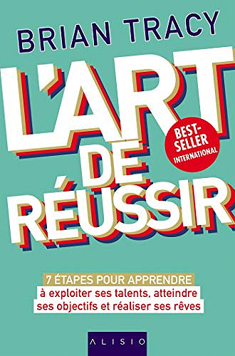 L’art de réussir - Brian Tracy (2020)