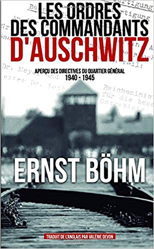 Böhm Ernst - Les ordres des commandants d’Auschwitz
