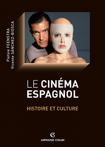 Pietsie Feenstra, Vicente Sánchez-Biosca - Le cinéma espagnol
