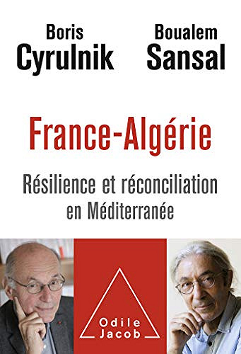France-Algérie: Résilience et réconciliation en Méditerranée - Boris Cyrulnik et Boualem Sansal (2020)