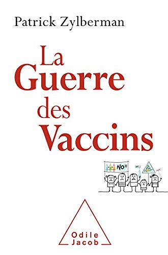 La Guerre des vaccins - Patrick Zylberman (2020)