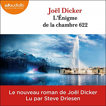 L’Énigme de la chambre 622 - Joël Dicker