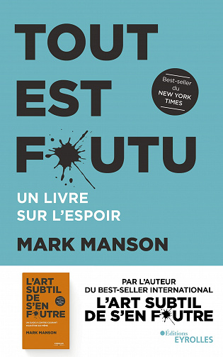 Tout est foutu: Un livre sur l’espoir - Mark Manson (2020)