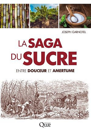 La saga du sucre - Joseph Garnotel (2020)