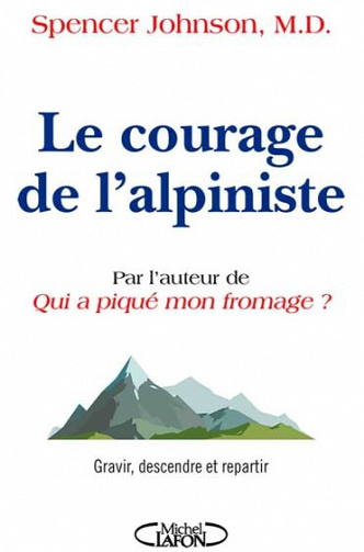 Le courage de l’alpiniste - Spencer Johnson (2020)