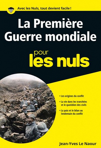 La première guerre mondiale pour les Nuls - Jean-Yves Le Naour