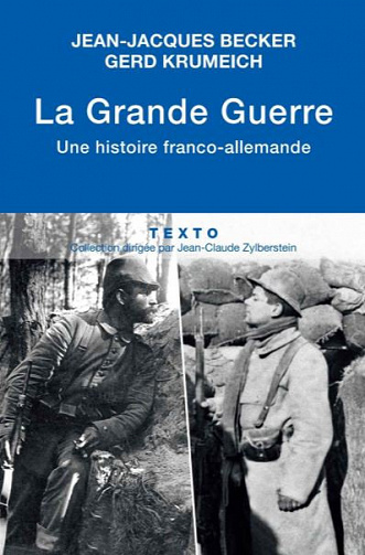 La Grande Guerre ; une histoire franco-allemande - Jean-Jacques, Gerd Krumeich