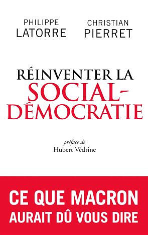 Réinventer la social-démocratie - Christian Pierret, Philippe Latorre