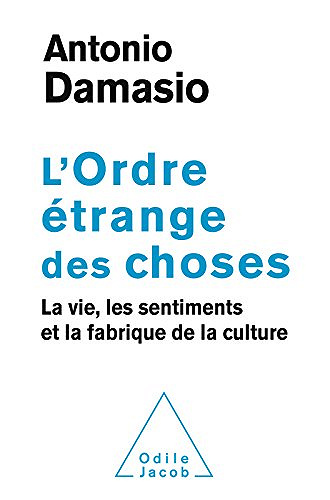 L’ Ordre étrange des choses - Antonio R. Damasio