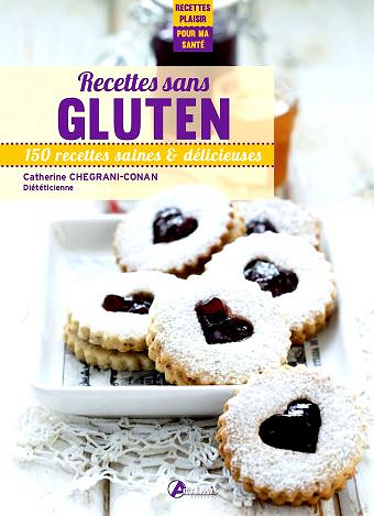 Recettes sans gluten - Catherine Chegrani-Conan
