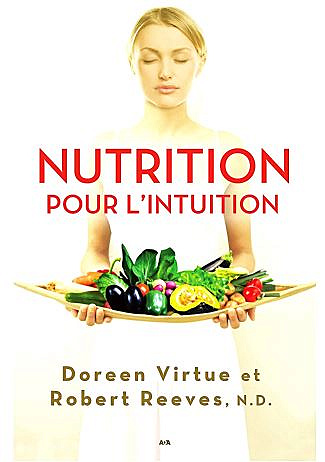 Nutrition pour l’intuition - Doreen Virtue, Robert Reeves