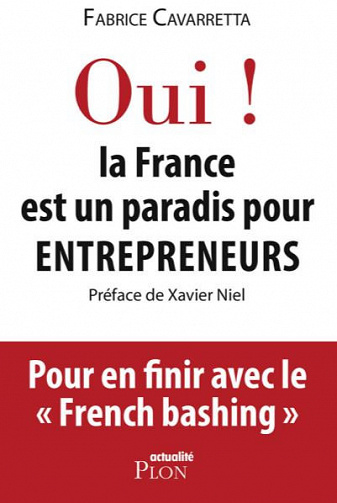 Oui, la France est un paradis pour entrepreneurs - Fabrice Cavarretta
