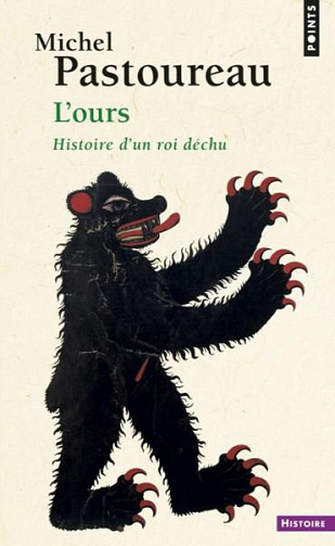 L’Ours. Histoire d’un roi déchu - Michel Pastoureau