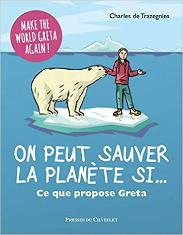 On peut sauver la planète si... Ce que dit Greta - Charles de Trazegnies (2020)
