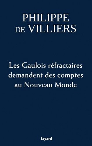 Les Gaulois réfractaires demandent des comptes au Nouveau Monde - Philippe de Villiers (2020)