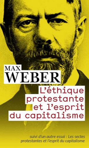 L’éthique protestante et l’esprit du capitalisme - Max Weber
