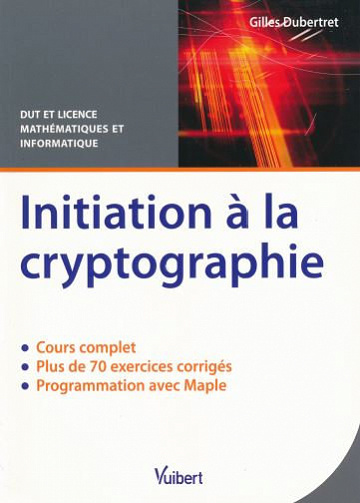 Initiation à la cryptographie - Gilles Dubertret