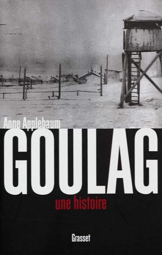 Goulag : Une histoire - Anne Applebaum