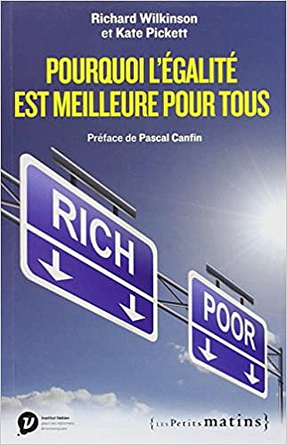 Pourquoi l’égalité est meilleure pour tous - Richard Wilkinson, Kate Pickett