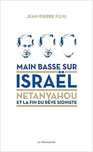 Main basse sur Israël - Jean-Pierre FILIU (2019)