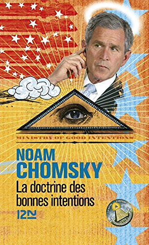 La doctrine des bonnes intentions - Noam Chomsky