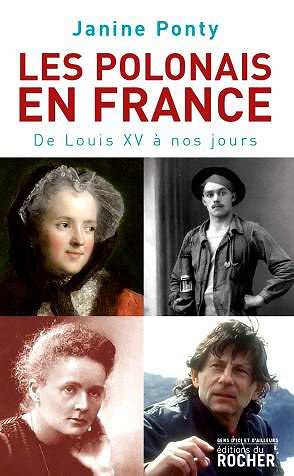 Les Polonais en France: De Louis XV à nos jours - Janine Ponty