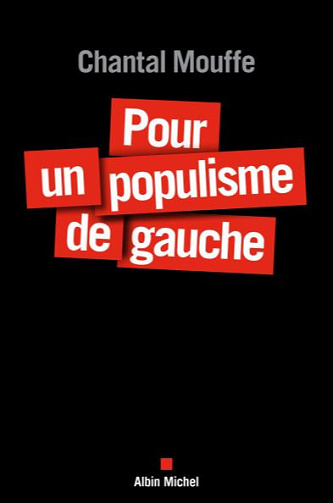 Pour un populisme de gauche - Chantal Mouffe