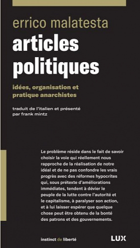Articles politiques : Idées, organisation et pratiques anarchistes - Errico Malatesta