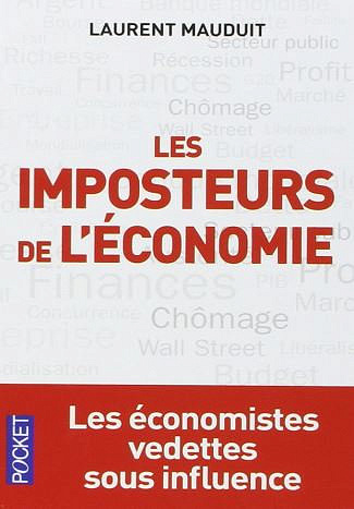 Les imposteurs de l’économie - Laurent Mauduit