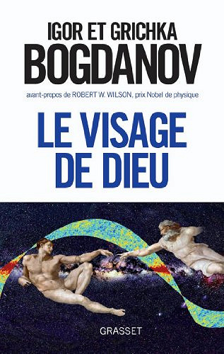Le visage de dieu - Grichka Bogdanov, Igor Bogdanov