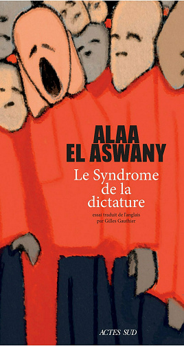 El Aswany - Le Syndrome de la dictature (2020)