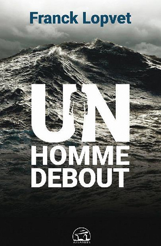 Franck Lopvet - Un homme debout