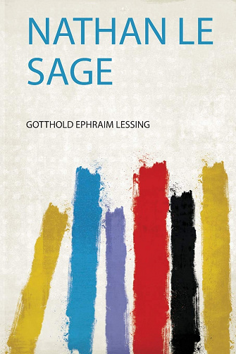 Gotthold Ephraim Lessing - Nathan Le Sage