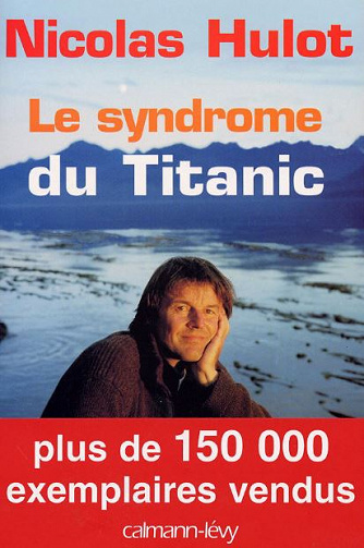 Le Syndrome du Titanic - Nicolas Hulot