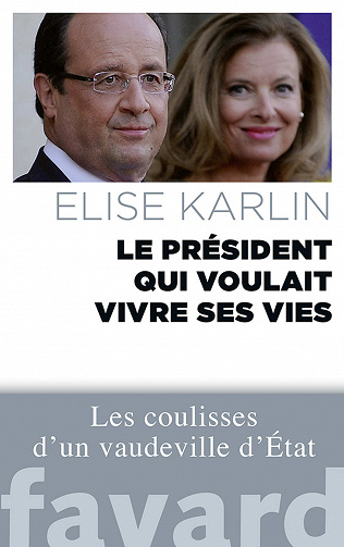 Le président qui voulait vivre ses vies - Elise Karlin