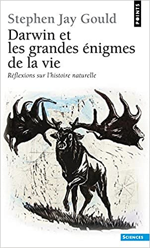 arwin et les grandes énigmes de la vie - Stephen Jay Gould
