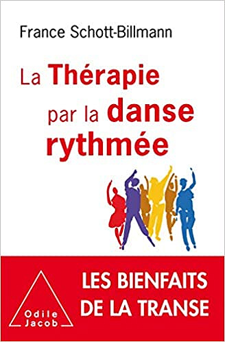 La Thérapie par la danse rythmée - France Schott-Billmann (2020)