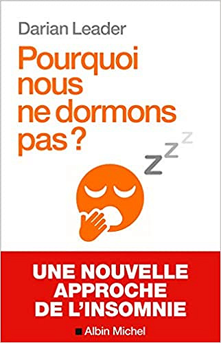 Pourquoi nous ne dormons pas ? - Darian Leader (2020)