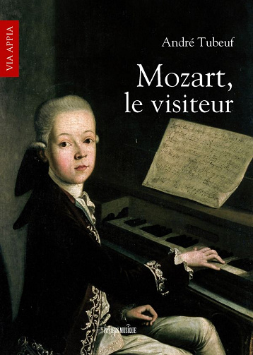 André Tubeuf - Mozart, le visiteur