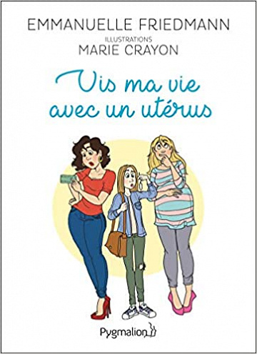 Vis ma vie avec un utérus- Marie Crayon (2019)