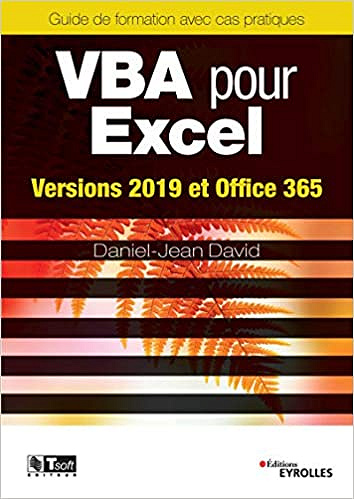 VBA pour Excel: Versions 2019 et Office 365 - Daniel-Jean David