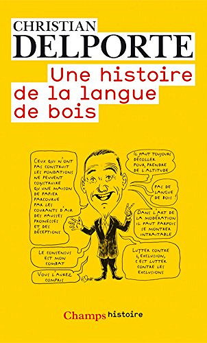Une histoire de la langue de bois - Christian Delporte