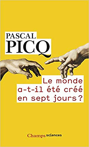 Le monde a-t-il été créé en sept jours ? - Pascal Picq