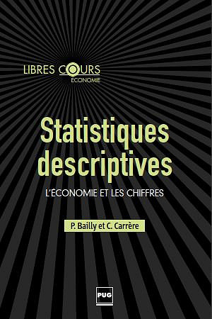Statistiques descriptives : L’économie et les chiffres - Pierre Bailly