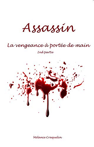 Assassin: La vengeance à portée de main - Mélanie Craquelin