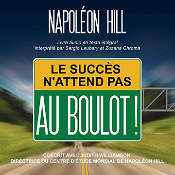 Le succès n’attend pas. Au boulot ! - Napoléon Hill (2020)